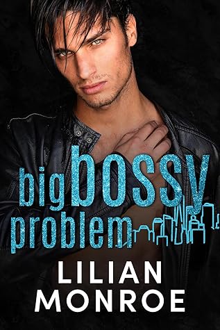 Big Bossy Problem (Manhattan Billionaires #3)