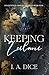 Keeping Leilani by I. A. Dice