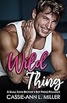 Wild Thing by Cassie-Ann L. Miller