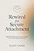 Rewired for Secure Attachment by Elliot Chase