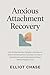 Anxious Attachment Recovery...