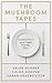 The Mushroom Tapes