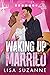 Waking Up Married (My Favor...