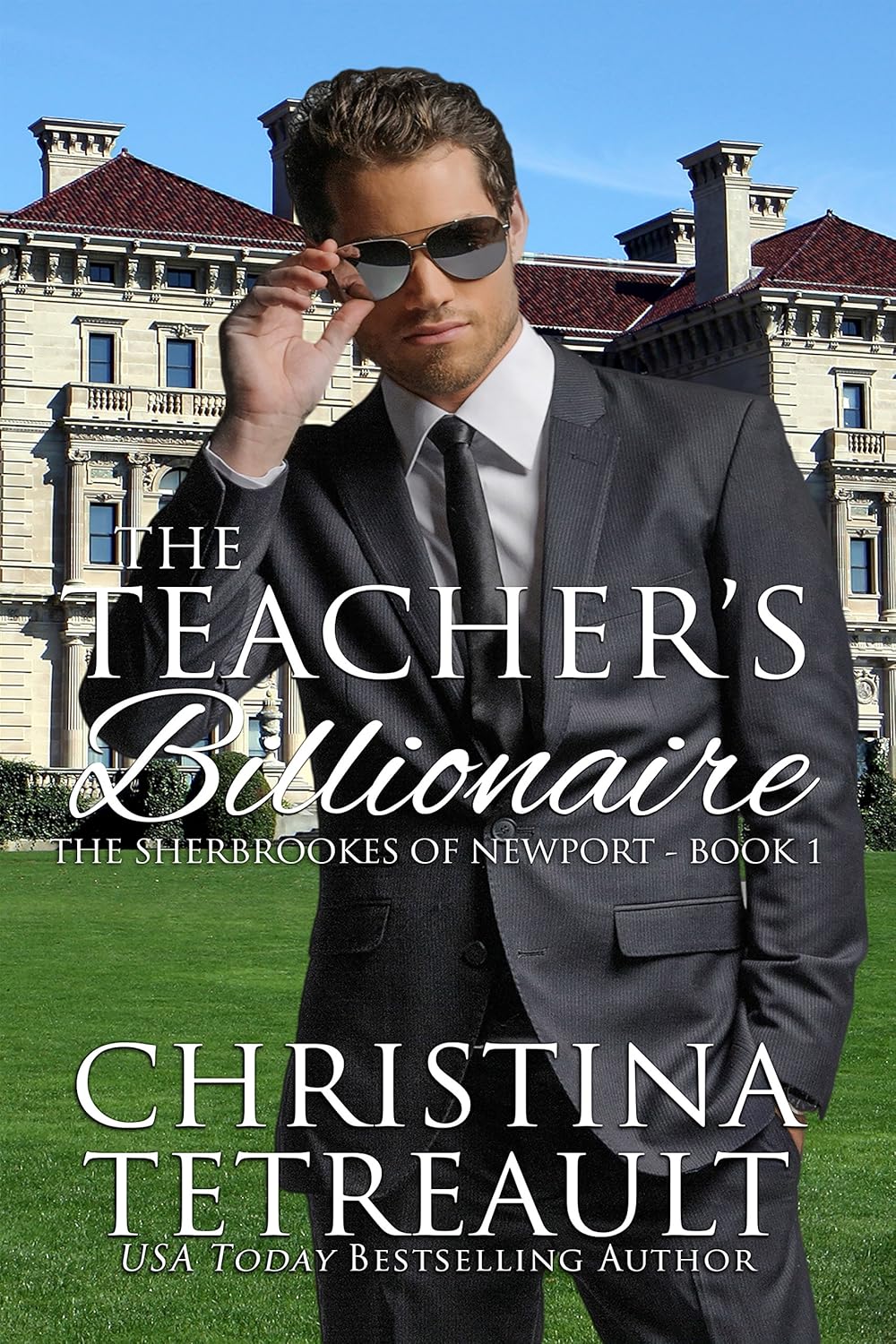 The Teacher's Billionaire (The Sherbrookes of Newport, #1)