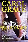 Her Italian Billionaire by Carol Grace