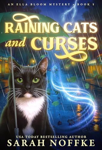 Raining Cats and Curses : A Paranormal Cozy Mystery (Ella Bloom Mysteries Book 5)