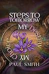 Steps to Tomorrow by Paul                       ...