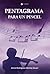 Pentagrama para un pincel (Spanish Edition)