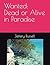 Wanted: Dead or Alive in Paradise