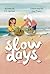 Slow Days