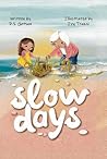 Slow Days by D.S. Getson Slow Days by D.S. Getson