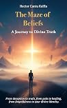The Maze of Beliefs: A Journey to Divine Truth