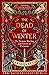 The Dead of Winter by Sarah Clegg The Dead of Winter by Sarah Clegg