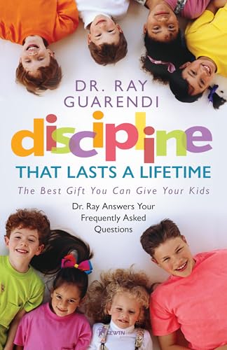 Discipline that Lasts a Lifetime: The Best Gift You Can Give Your Kids (Paperback)