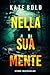 Nella Sua Mente (Lucy Crimson – Thriller Psicologico, Libro 1) (Un Thriller Carico di Suspense con Lucy Crimson) (Italian Edition)