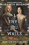 I Envy the Walls