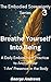 Breathe Yourself Into Being...
