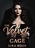 The Velvet Cage: A Victoria...