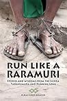 Run Like A Raramu...