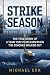Strike Season: The True Story of a Team That Played on When the Coaches Walked Out