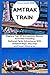 AMTRAK TRAIN TRAVEL GUIDE 2026 by Julia Monroe