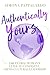 Authentically Yours: The Gl...
