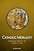 Catholic Morality: Finding ...
