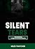 SILENT TEARS by MILES THATCHER