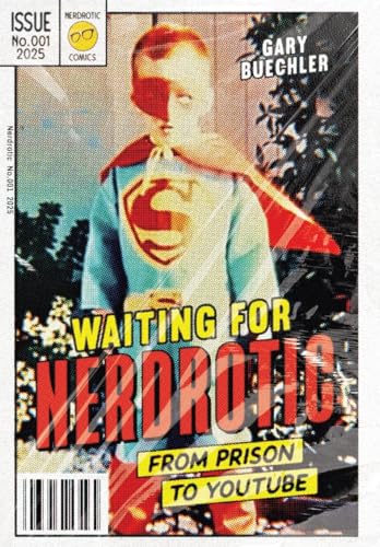 Waiting for Nerdrotic: From Prison to YouTube (Hardcover)