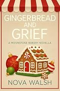 Gingerbread and Grief