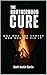 THE BROTHERHOOD CURE: Why M...