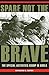 Spare Not the Brave: The Sp...