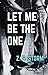 Let Me Be the One