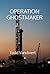 OPERATION GHOSTMAKER (Wildlife Justice series Book 10)