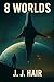 8 Worlds