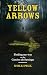 Yellow Arrows by Shelli Peck