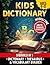 KIDS DICTIONARY AGES 8-12: ...