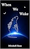 When We Wake