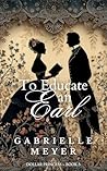 To Educate an Earl by Gabrielle Meyer