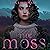 The Moss