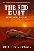 The Red Dust by Phillip Strang The Red Dust by Phillip Strang