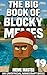 The Big Book of Blocky Memes 19 by Meme Master The Big Book of Blocky Memes 19 by Meme Master