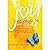Joy is an Inside Job: 12 Ti...