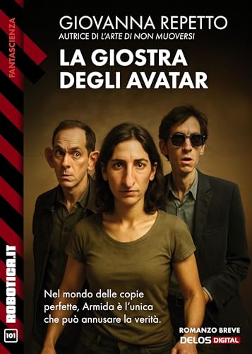 La giostra degli avatar (Robotica.it Vol. 101) (Italian Edition)