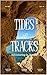 Tides and Tracks by Helen Yu