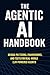 The Agentic AI Handbook : D...