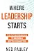 Where Leadership Starts: The Five Expressions to Become a Better Connector