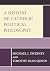 A History of Catholic Polit...