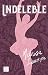 Indeleble: Novela / Indelible: A Novel (Artes 1) (Spanish Edition)