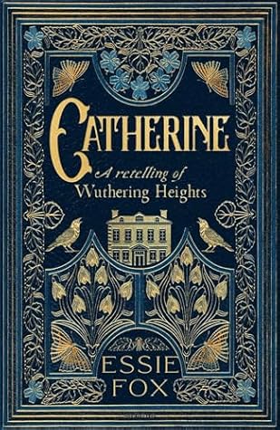 Catherine: A Retelling of Wuthering Heights